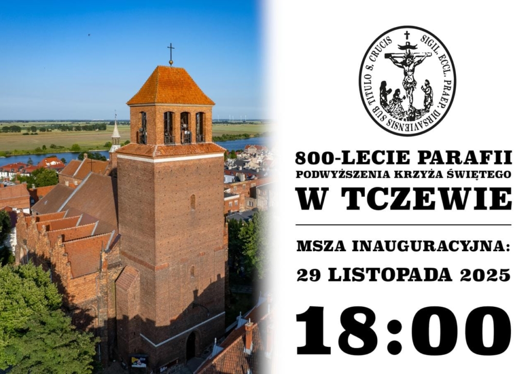 800-lecie Parafii Podwyższenia Krzyża Świętego w Tczewie